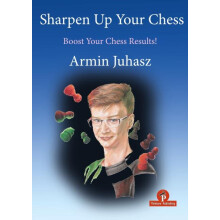 Sharpen Up Your Chess by Armin Juhasz Paperback Book