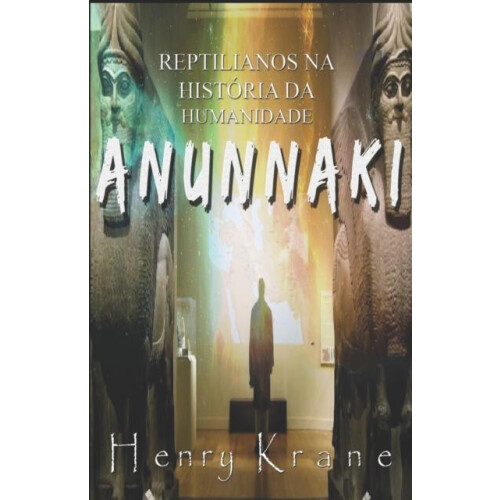Anunnaki by Henry Krane Paperback Book