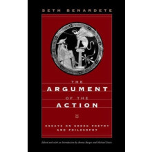The Argument of the Action by Seth Benardete Paperback Book