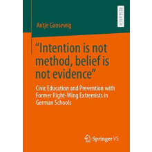 Intention is not method belief is not evidence by Dr. Antje Gansewig P