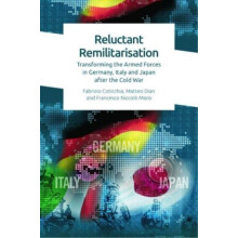 Reluctant Remilitarisation by Moro Francesco Niccolo Professor of Poli