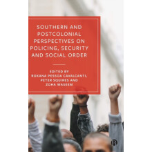 Southern and Postcolonial Perspectives on Policing Security and Social