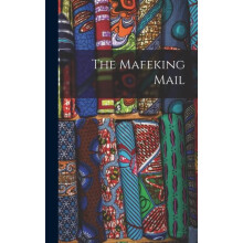 The Mafeking Mail by Anonymous Hardcover Book