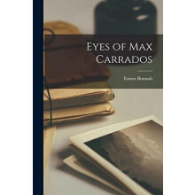 Eyes of Max Carrados by Ernest Bramah Paperback Book