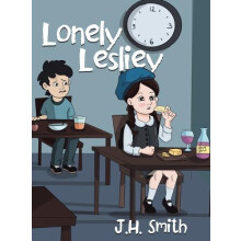 Lonely Lesliey by J H Smith Hardcover Book