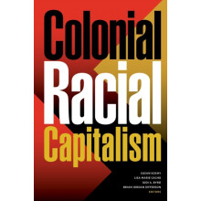 Colonial Racial Capitalism Paperback Book