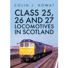 Class 25 26 and 27 Locomotives in Scotland by Colin J. Howat Paperback