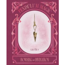 Pendulum Magic by Gaia Elliot Hardcover Book