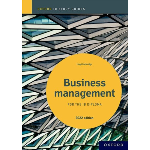 Business Management Study Guide Oxford IB Diploma Programme by Lloyd G