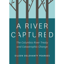 A River Captured by Eileen Delehanty Pearkes Paperback Book