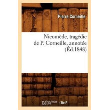 Nicomede Tragedie de P. Corneille Annotee Ed.1848 by CORNEILLE P Paper