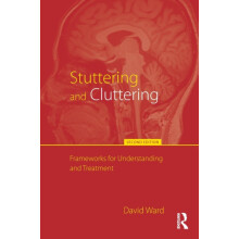 Stuttering and Cluttering Second Edition by Ward David University of R