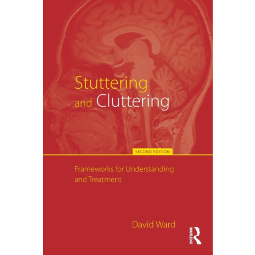 Stuttering and Cluttering Second Edition by Ward David University of R
