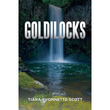 Goldilocks by Tiara Yvonnette Scott Paperback Book