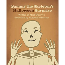 Sammy the Skeletons Halloween Surprise by Mark Dubovec Paperback Book