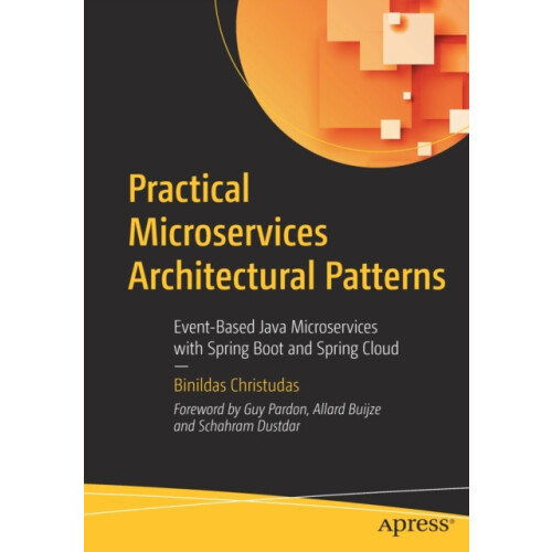 Practical Microservices Architectural Patterns by Binildas Christudas