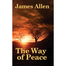 The Way of Peace by James Allen Hardcover Book