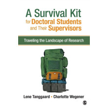 A Survival Kit for Doctoral Students and Their Supervisors by Charlott