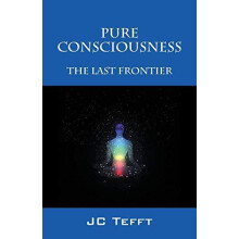 Pure Consciousness by Jc Tefft Paperback Book