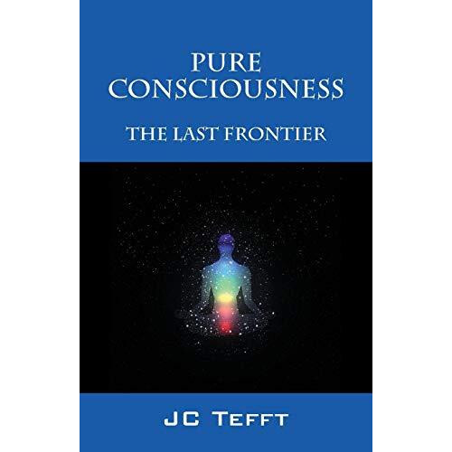 Pure Consciousness by Jc Tefft Paperback Book