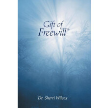 Gift of Freewill by Dr. Sherri Wilcox Hardcover Book