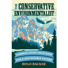 The Conservative Environmentalist by Benji Backer Hardcover Book