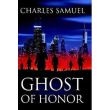 Ghost of Honor by Charles Samuel Hardcover Book