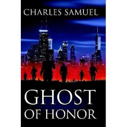 Ghost of Honor by Charles Samuel Hardcover Book