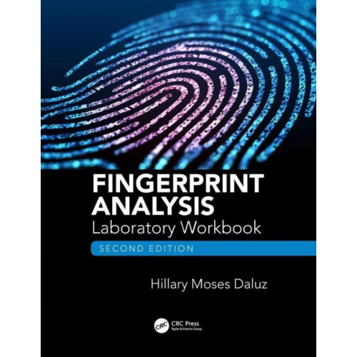 Fingerprint Analysis Laboratory Workbook Second Edition by Hillary Mos