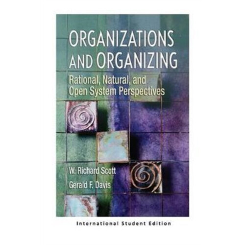 Organizations and Organizing by W Richard Scott Paperback Book