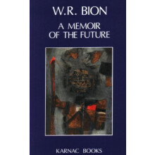 Memoir of the Future by Wilfred R. Bion Paperback Book