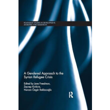 A Gendered Approach to the Syrian Refugee Crisis Paperback Book