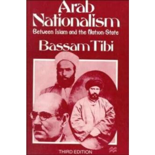 Arab Nationalism by B. Tibi Paperback Book