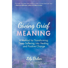 Giving Grief Meaning by Lily Dulan Paperback Book