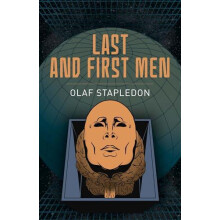 Last and First Men by Olaf Stapledon Paperback Book