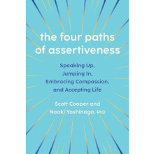 The Four Paths of Assertiveness by Yoshinaga Naoki Faculty of Medicine