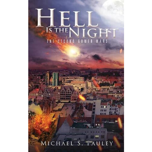 Hell Is the Night by Michael S Pauley Hardcover Book
