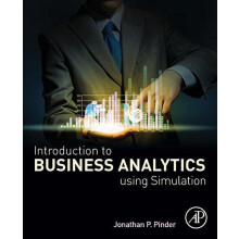 Introduction to Business Analytics Using Simulation by Pinder Jonathan
