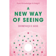 A New Way of Seeing by Dominique Side Paperback Book