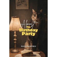 Almost The Birthday Party by Paul Kalburgi Paperback Book