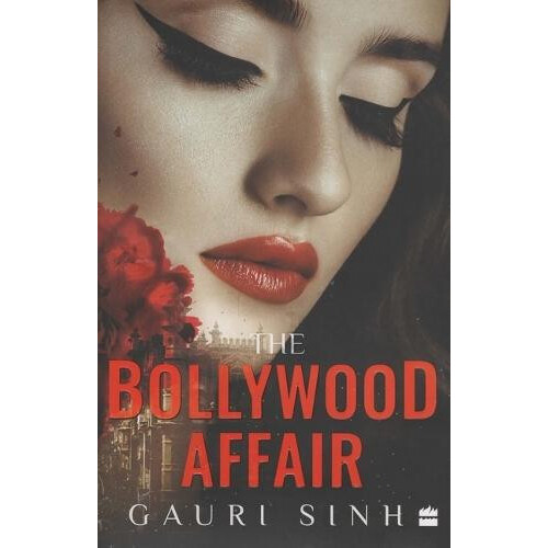 The Bollywood Affair by Gauri Sinh Paperback Book