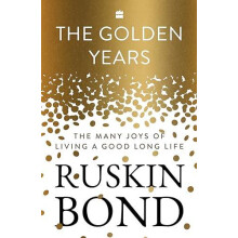 The Golden Years by Ruskin Bond Hardcover Book