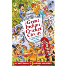 The Great Indian Cricket Circus by Abhishek Mukherjee Paperback Book
