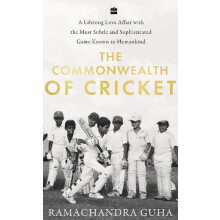 The Commonwealth of Cricket by Ramachandra Guha Hardcover Book