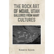The Rock Art of Moab Utah by Kenneth Sassen Paperback Book