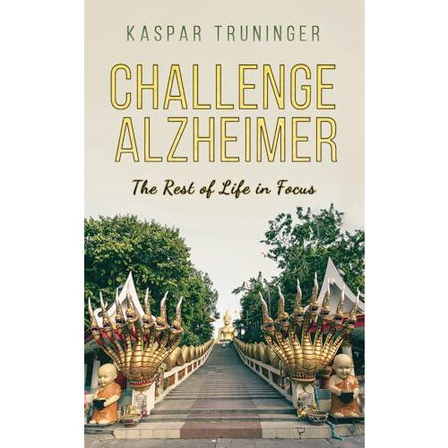 Challenge Alzheimer by Kaspar Truninger Hardcover Book