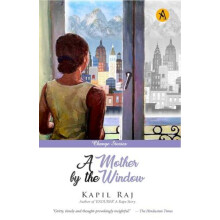 A Mother by the Window by Kapil Raj Paperback Book