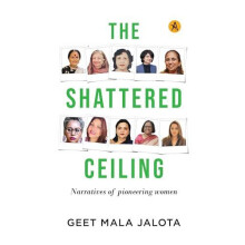 The Shattered Ceiling by Geet Mala Jalota Paperback Book