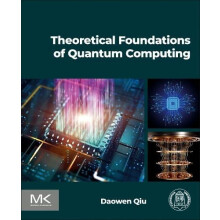 Theoretical Foundations of Quantum Computing by Qiu Daowen Ph.D. Depar