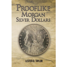 Prooflike Morgan Silver Dollars by Lester D. Taylor Hardcover Book